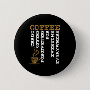 Coffee Christ Jesus Christianity Church Faith Gift 2 Inch Round Button