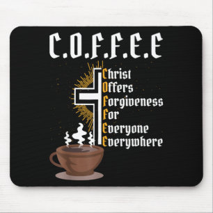 Coffee Christ Offers Forgiveness For Everyone Ever Mouse Pad