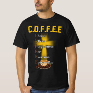 Coffee Christ Offers Forgiveness For Everyone Ever T-Shirt
