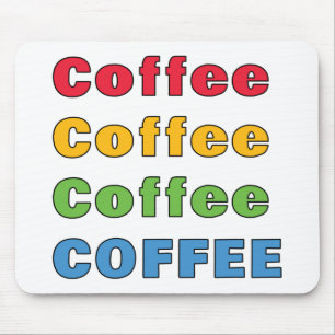 Coffee Coffee Coffee   Mouse Pad