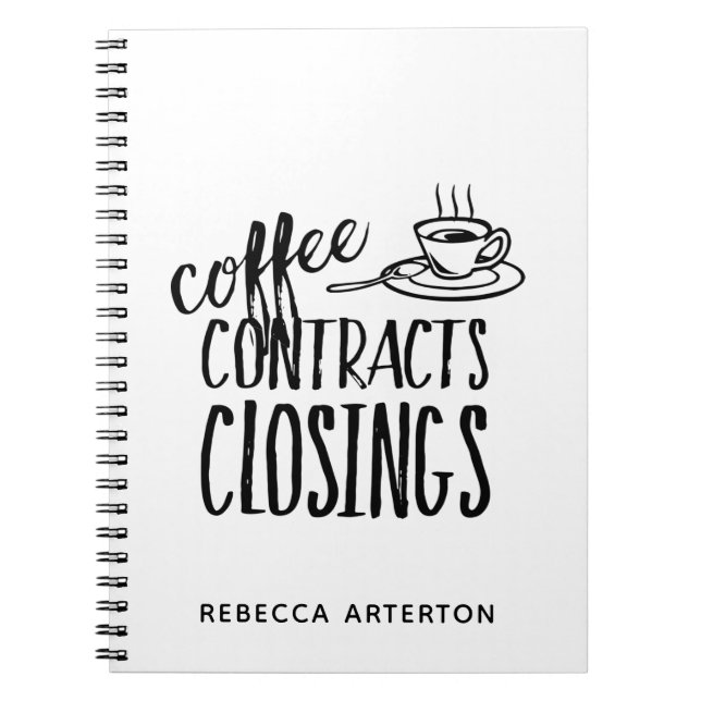 Coffee Contracts Closings Real Estate Agent Notebook (Front)