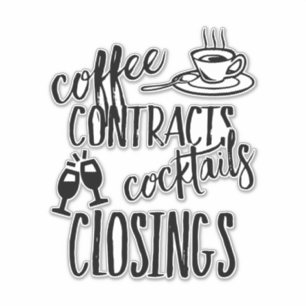 Coffee Contracts Cocktails Closing Realtor
