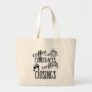 Coffee Contracts Cocktails Closings Real Estate Large Tote Bag
