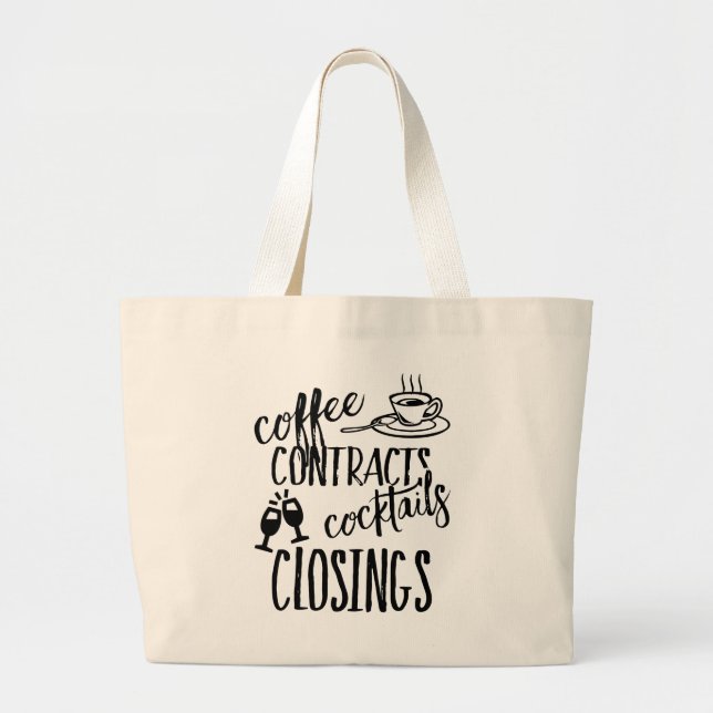 Coffee Contracts Cocktails Closings Real Estate Large Tote Bag (Front)