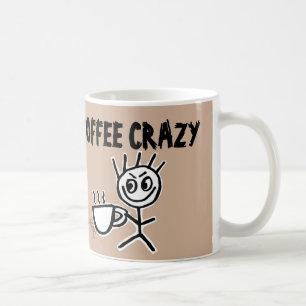 Coffee Crazy, Funny Mugs