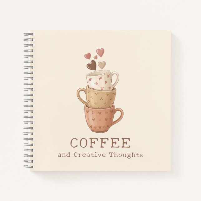 Coffee & Creative Thoughts Cups Hearts Notebook (Front)