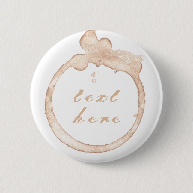 Coffee cup coffee stain  2 inch round button (Front)