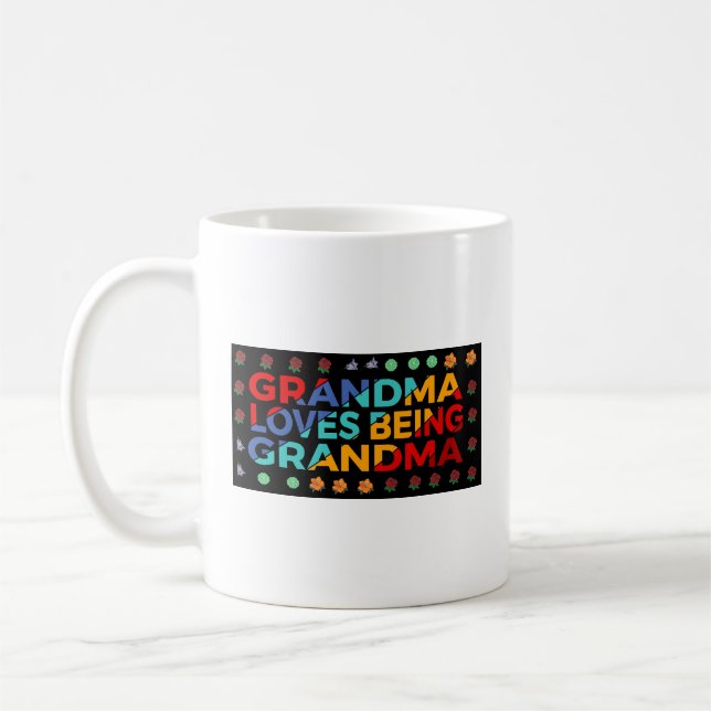 Coffee Cup: Grandma Loves Being Grandma Coffee Mug (Left)