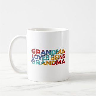 Coffee Cup: Grandma Loves Being Grandma Coffee Mug