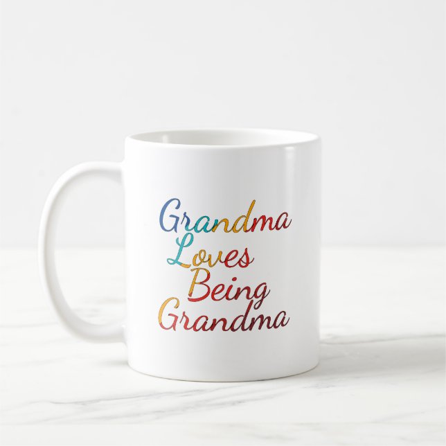 Coffee Cup: Grandma Loves Being Grandma Mug (Left)