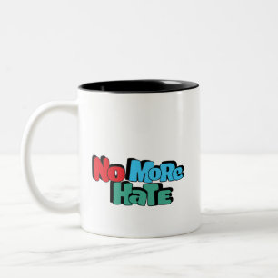 Coffee Cup: No More Hate Two-Tone Coffee Mug