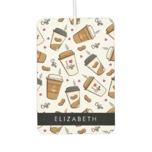 Coffee Cups, Coffee Beans, Coffee Lover, Your Name Air Freshener
