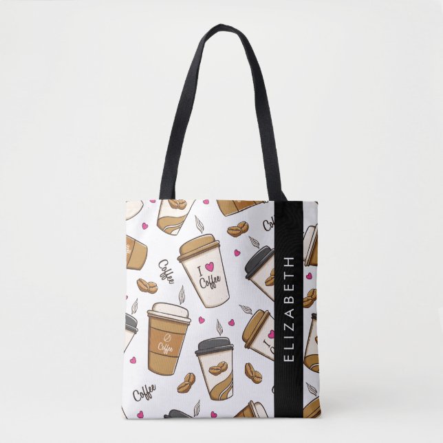Coffee Cups, Coffee Beans, Coffee Lover, Your Name Tote Bag (Front)