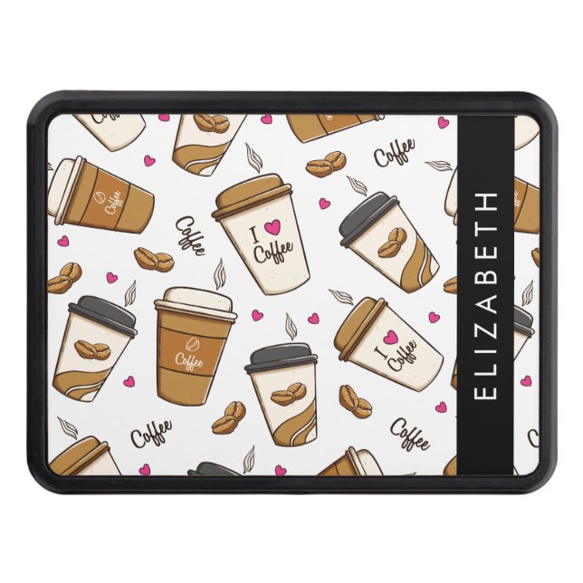 Coffee Cups, Coffee Beans, Coffee Lover, Your Name Trailer Hitch Cover (Front)