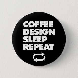 Coffee Design Sleep Repeat 2 Inch Round Button