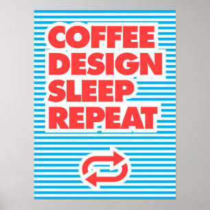 Coffee Design Sleep Repeat, Poster