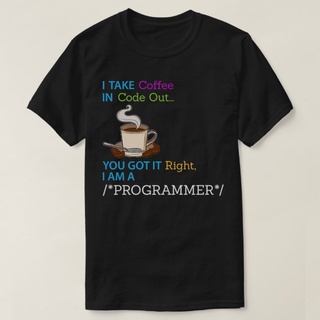 Coffee Developer Software Engineer Programmer Nerd T-Shirt (Design Front)