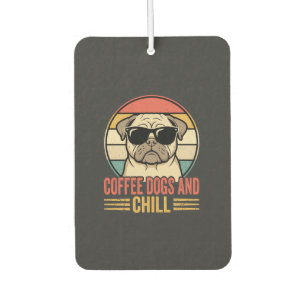 Coffee Dogs and Chill Retro Pug Air Freshener