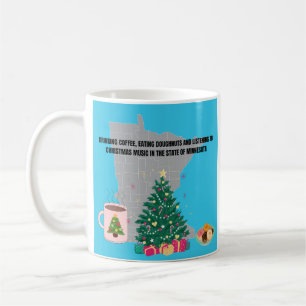 Coffee, Donuts and Christmas Music in Minnesota Coffee Mug