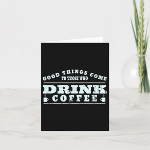 Coffee Drinker Lover Meme - Coffee Cup Graphic Art Card