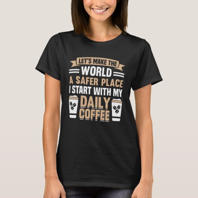 Coffee Espresso Barista Cappuccino Latte T-Shirt (Front)