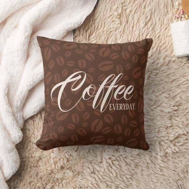Coffee Everyday. Coffee Beans Throw Pillow Decor (Blanket)