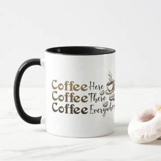 Coffee Everywhere Ceramic Mug for Coffee Lovers