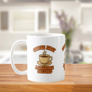 Coffee first adulting second quote humour mug