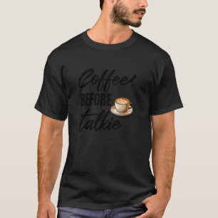 COFFEE FIRST Before Talking COLLECTION T-Shirt