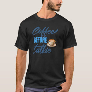 COFFEE FIRST Before Talking COLLECTION T-Shirt