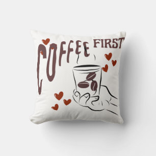 Coffee First Cute Love Pillow