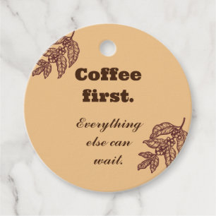 Coffee First Everything Can Wait Gift Tag
