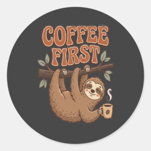 Coffee First Funny Sloth T-Shirt Classic Round Sticker