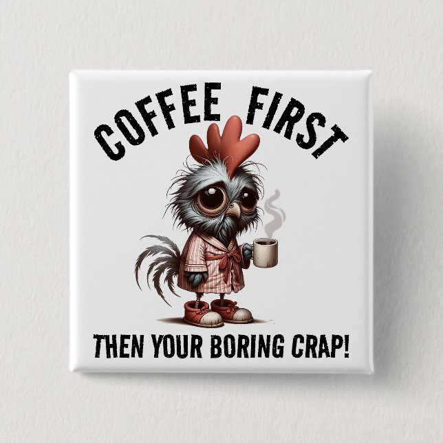 Coffee First Meme 2 Inch Square Button (Front)