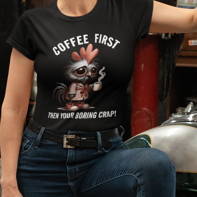 Coffee First Meme T-Shirt (Creator Uploaded)