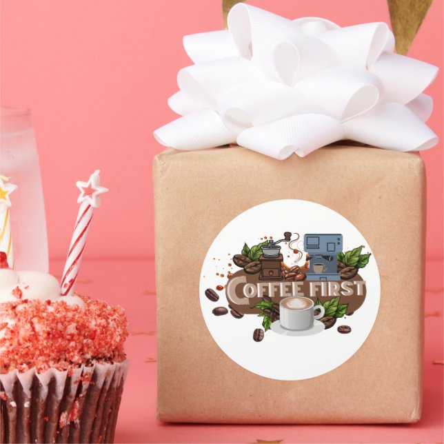 Coffee First – Morning Motivation for True Caffein Classic Round Sticker (Party)