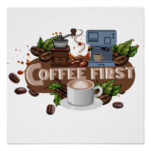 Coffee First – Morning Motivation for True Caffein Poster