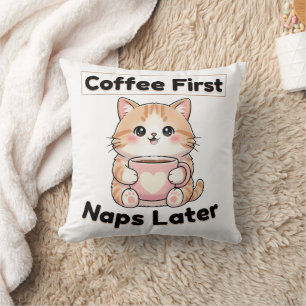 Coffee First Naps Later Cute Cat Kawaii Coffee Throw Pillow