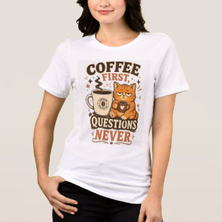 Coffee First Questions Never – Funny Cat Coffee Lo Tri-Blend Shirt