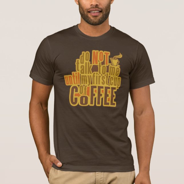 COFFEE FIRST shirt - choose style, colour (Front)