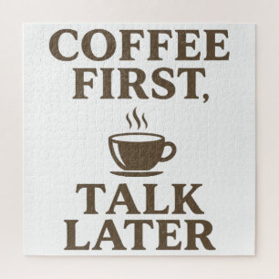 Coffee First Talk Later Vintage Coffee Lover Jigsaw Puzzle