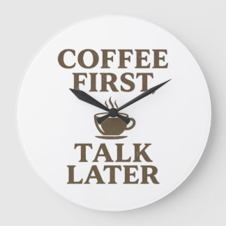 Coffee First Talk Later Vintage Coffee Lover  Large Clock