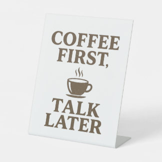 Coffee First Talk Later Vintage Coffee Lover  Pedestal Sign