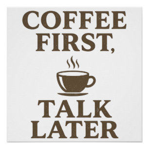 Coffee First Talk Later Vintage Coffee Lover  Poster