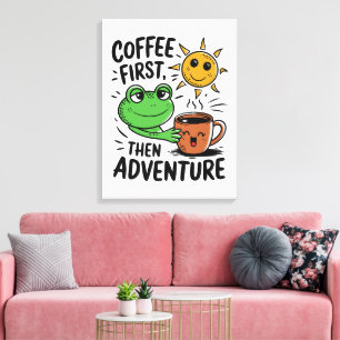 Coffee First Then Adventure – Cute Frog Morning Canvas Print