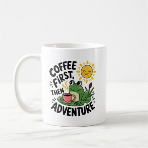 Coffee First Then Adventure – Cute Quirky Fun Frog Mug