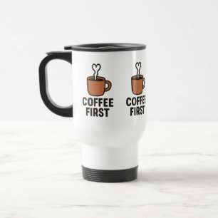 Coffee First Travel Mug
