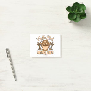 Coffee First, Work Later – Powered by Caffeine Post-it Notes