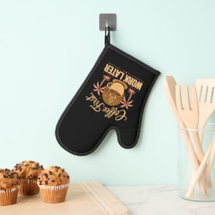 Coffee First Work Later. Powered by Caffeine Vibes Oven Mitt