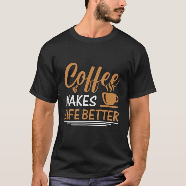 Coffee  for Coffee  and Baristas caffeine 1 T-Shirt (Front)